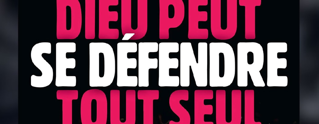 Dieu peut se défendre tout seul